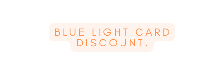 Blue light card discount